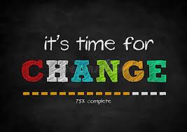 “Nothing Changes If Nothing Changes … “