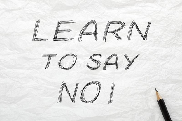 When It Is Time To Say No … Say No!