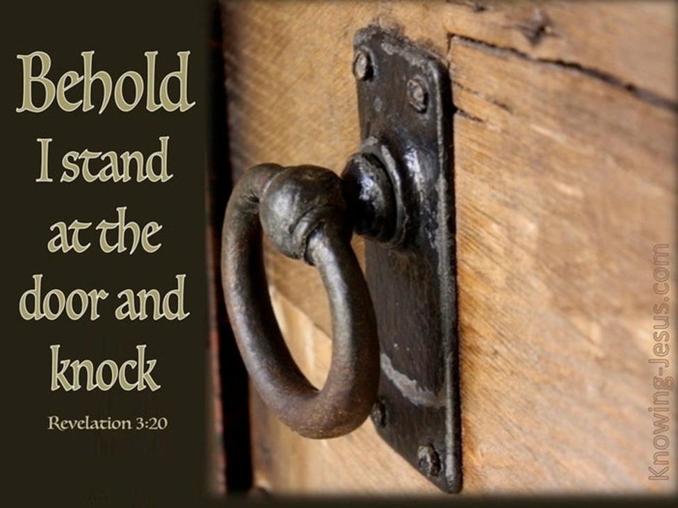When He Knocks On Your Door …
